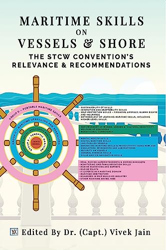 Maritime Skills on Vessels & Shore – The STCW Convention’s Relevance & Recommendations