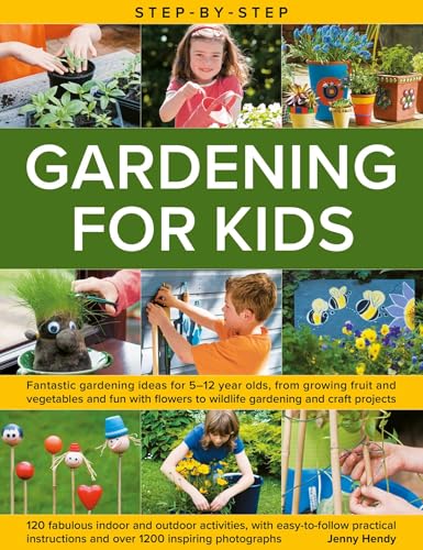 Step-by-Step Gardening for Kids: Fantastic gardening ideas for 5–12 year olds, from growing fruit and vegetables to fun with flowers to wildlife ... and over 1200 inspiring photograph image 2