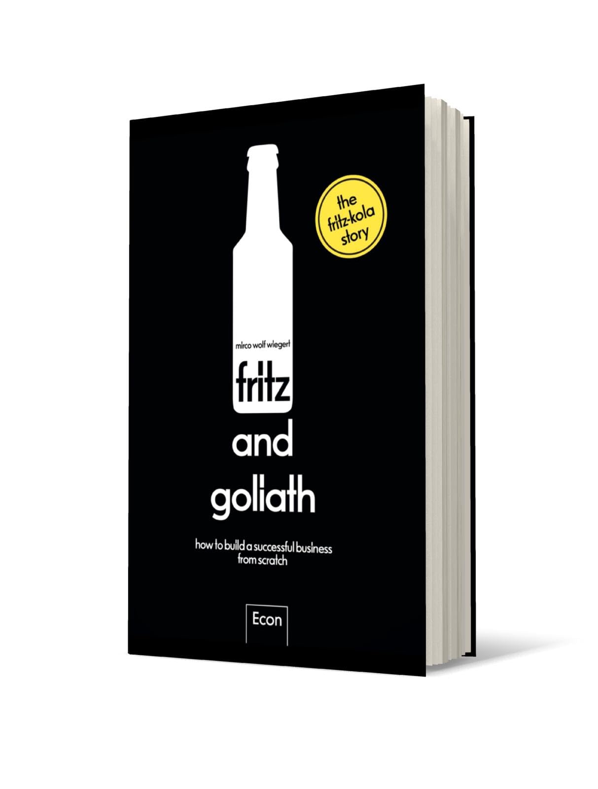 fritz and goliath: How to build a successful business from scratch | Englische Ausgabe: A start-up story with tips and insights told by the founder