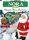 Nora on the North Pole Express: A Personalized Christmas Picture Book Story for Toddlers and Kids