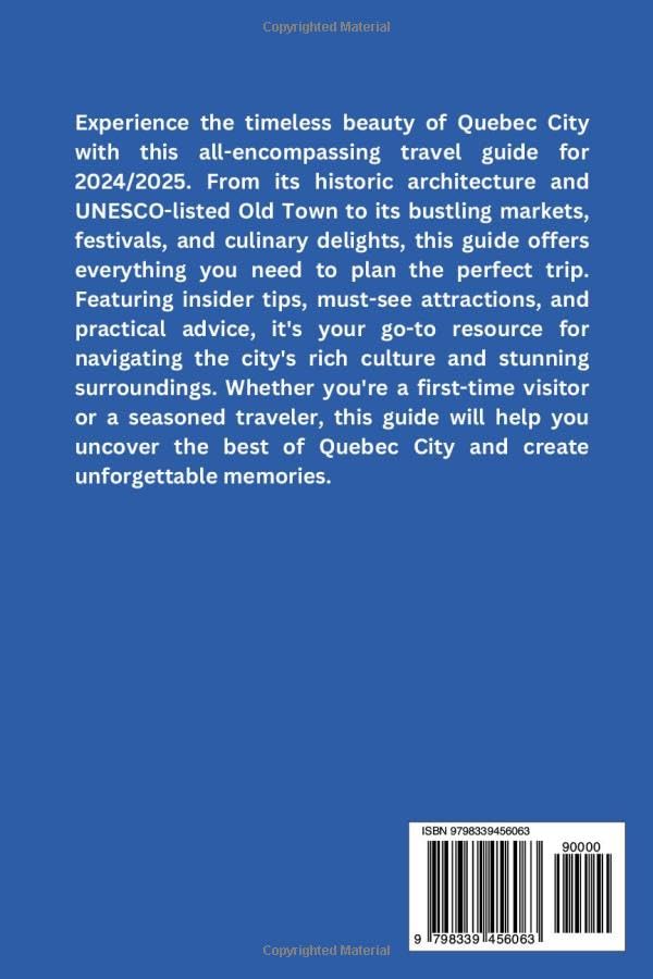 Quebec City Travel Guide 2024/2025: A Guide to Unforgettable Day Trips, Outdoor Adventures, essential Travel Tips, Itineraries, Traditional Cuisine ... (AMAZING TRAVEL DESTINATIONS LIST) - Image 2