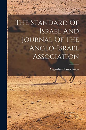 The Standard Of Israel And Journal Of The Anglo-Israel Association