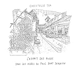  L\'esprit des puces: Dans les allées de Paul Bert Serpette