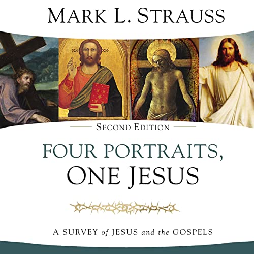 Four Portraits, One Jesus (2nd Edition) [Written by Mark L. Strauss]