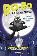 Ro-Ro, la gata ninja 1 - La fuga de la cobra real (Ficción Kids)