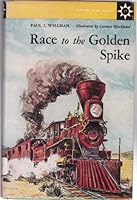 Race to the golden spike B0006AX4GG Book Cover