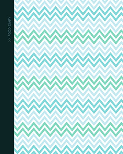 Food Diary: Journal and Planner to log Diet, with a Calorie Counter (A soft covered large notebook with 100 spacious daily record pages and more from our Chevron range)