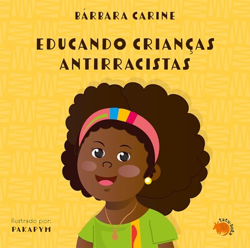 Educando crianças antirracistas: 2ª ed