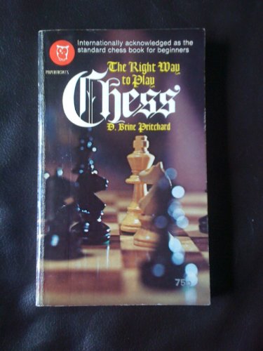 The Right Way To Play Chess B000MVZWS2 Book Cover