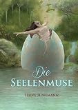 Die Seelenmuse ...