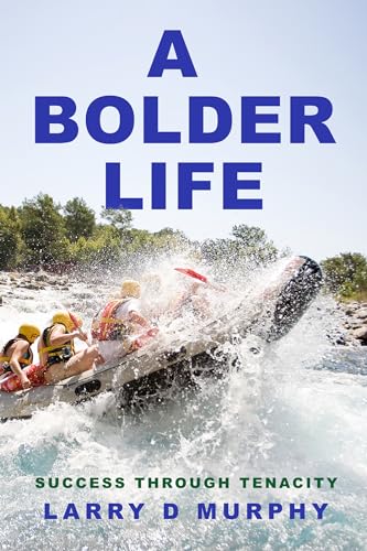 A Bolder Life: Success Through Tenacity (English Edition)