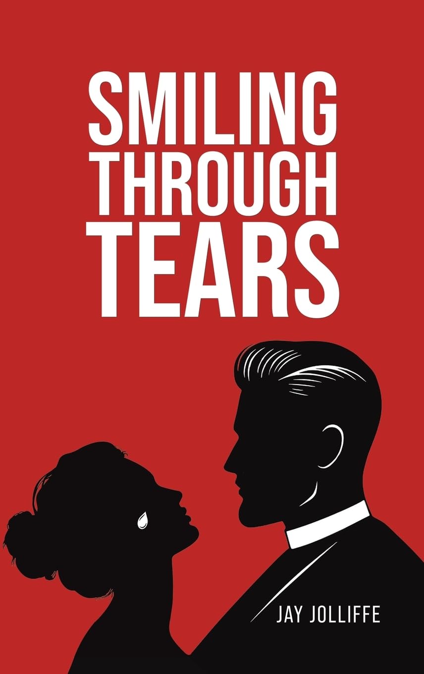 Smiling Through Tears by Jay Jolliffe (Hardback Book)