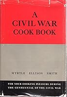A Civil War Cookbook B0041L71RO Book Cover