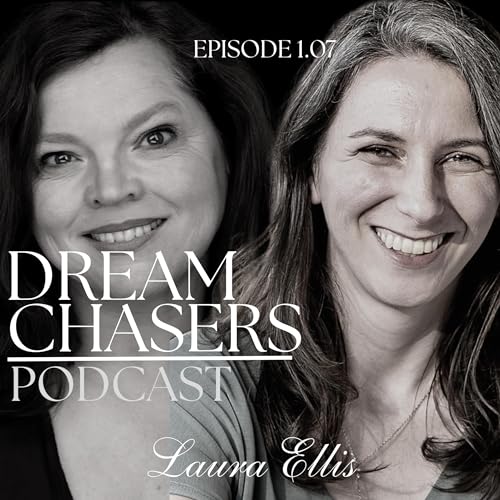 Dream Chasers Podcast - Episode 7 - Laura Ellis Titelbild