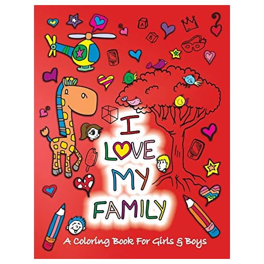 I Love My Family: A Coloring Book for Girls and Boys - Activity Book for Kids to Build A Strong Character (1)