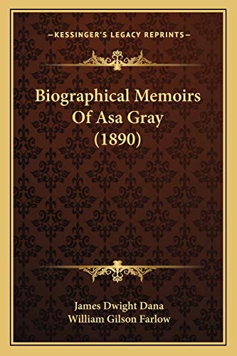 Biographical Memoirs Of Asa Gray (1890)