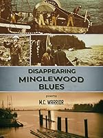Disappearing Minglewood Blues: Poetry 1896949789 Book Cover