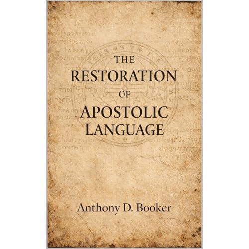 The RESTORATION of APOSTOLIC Language Audiolibro Por Anthony D. Booker arte de portada
