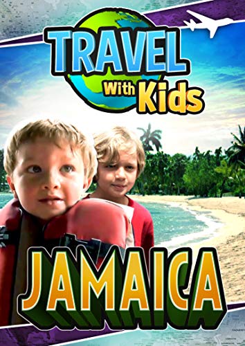 Travel With Kids: Jamaica [Edizione: Regno Unito]