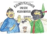  Räuber Kasimir und seine wilden Abenteuer