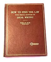 How to Find the Law: With Special Chapters on Legal Writing 156169231X Book Cover