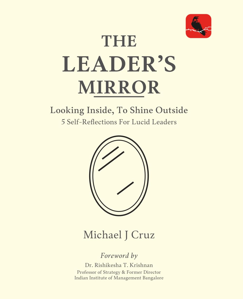 The Leader's Mirror: Looking Inside, To Shine Outside