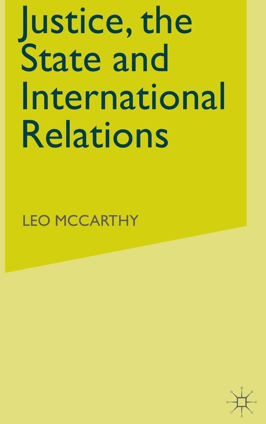 Justice, the State and International Relations: Three Theories