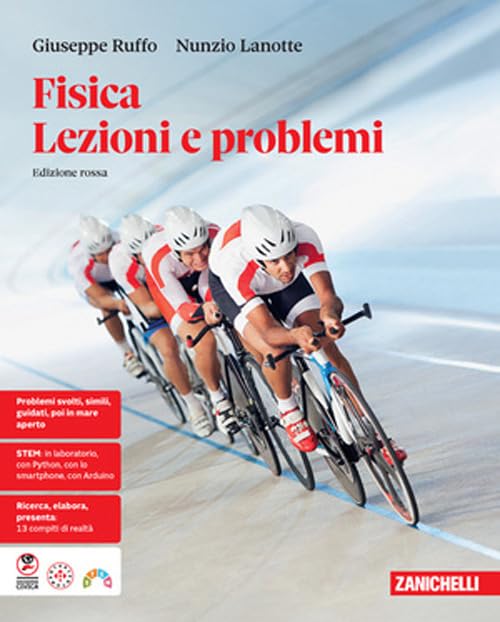 Fisica. Lezioni e problemi. Ediz. rossa. Per le scuole superiori