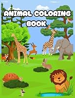 Animals coloring book: coloring book for kids B0F6DC7NLS Book Cover