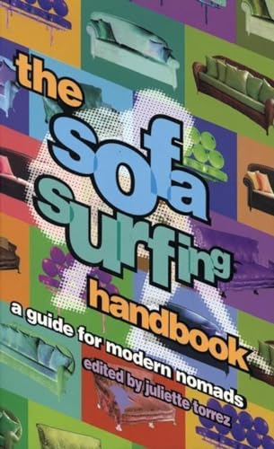 Sofa Surfing Handbook, The: A Guide For Modern Nomads