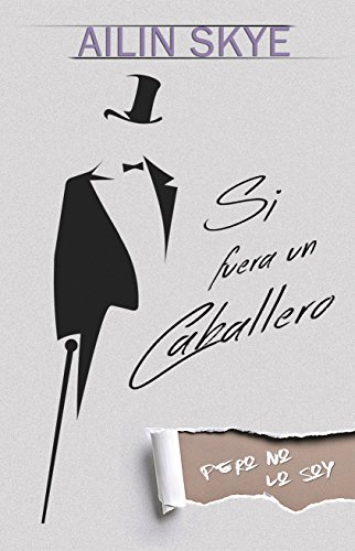 Si Fuera un Caballero (Pero no lo soy)