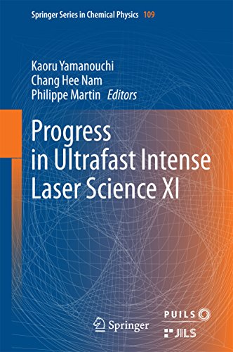 Progress in Ultrafast Intense Laser Science XI (Springer Series in Chemical Physics Book 109) (English Edition)