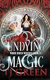 Undying Magic (White Haven Witches)