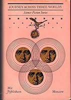 Journey Across Three Worlds. Science Fiction Stories B00D8U3EB6 Book Cover