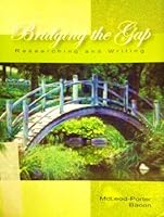 Bridging the Gap: Researching and Writing, McNeese State University Custom Publication 1598710370 Book Cover