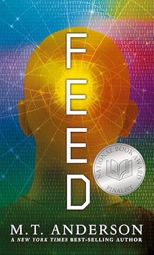 Book cover Feed: (A Dystopian Novel About Mind Control, Rebellion, and Technology - Perfect for Young Adults)