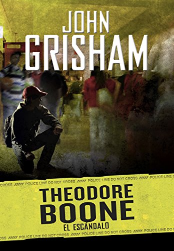 Télécharger El escándalo (Theodore Boone 6) (Spanish Edition) Gratuit