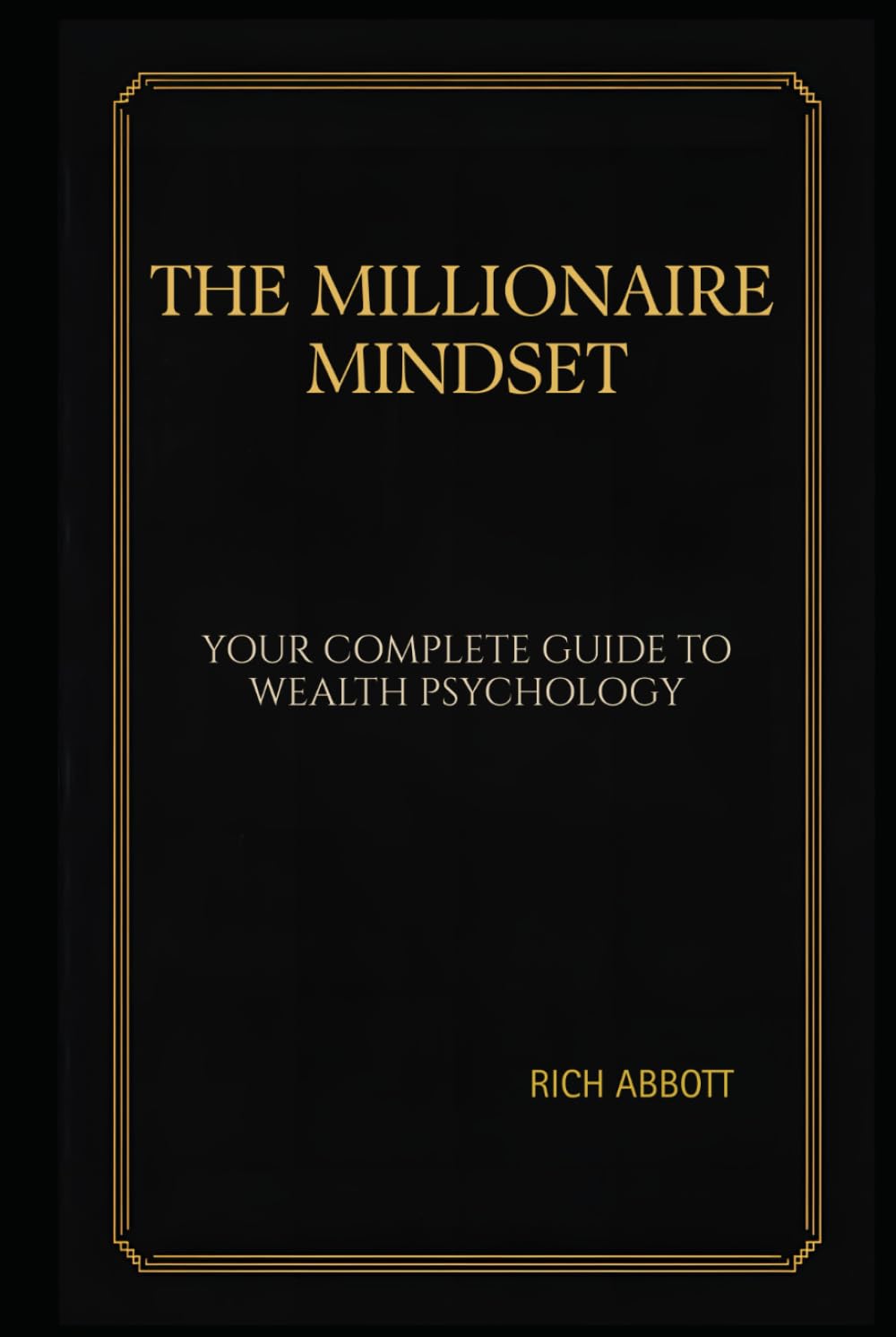 Millionaire Mindset: Your Complete Guide to Wealth Psychology (THE HONEST WEALTH SERIES)