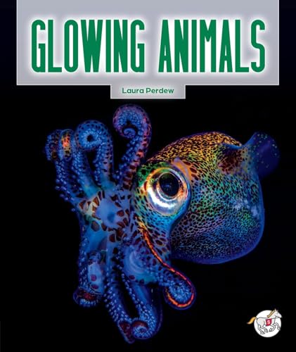 Glowing Animals (The Science of Nature)