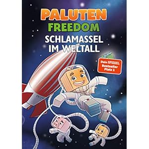 Schlamassel im Weltall: Ein Roman aus der Welt von Minecraft Freedom von Paluten, Band 2 Gebundene Ausgabe – 23. März 2020