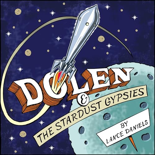 Dolen &amp;amp; the Stardust Gypsies | Lance Daniels episode artwork