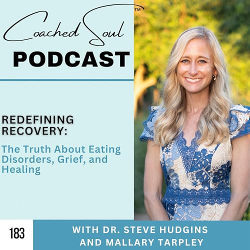 『Redefining Recovery: The Truth About Eating Disorders, Grief, and Healing with Mallary Tarpley』のカバーアート
