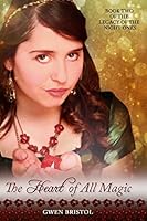 The Heart of All Magic: Book Two of the Legacy of the Night Ones 150554274X Book Cover