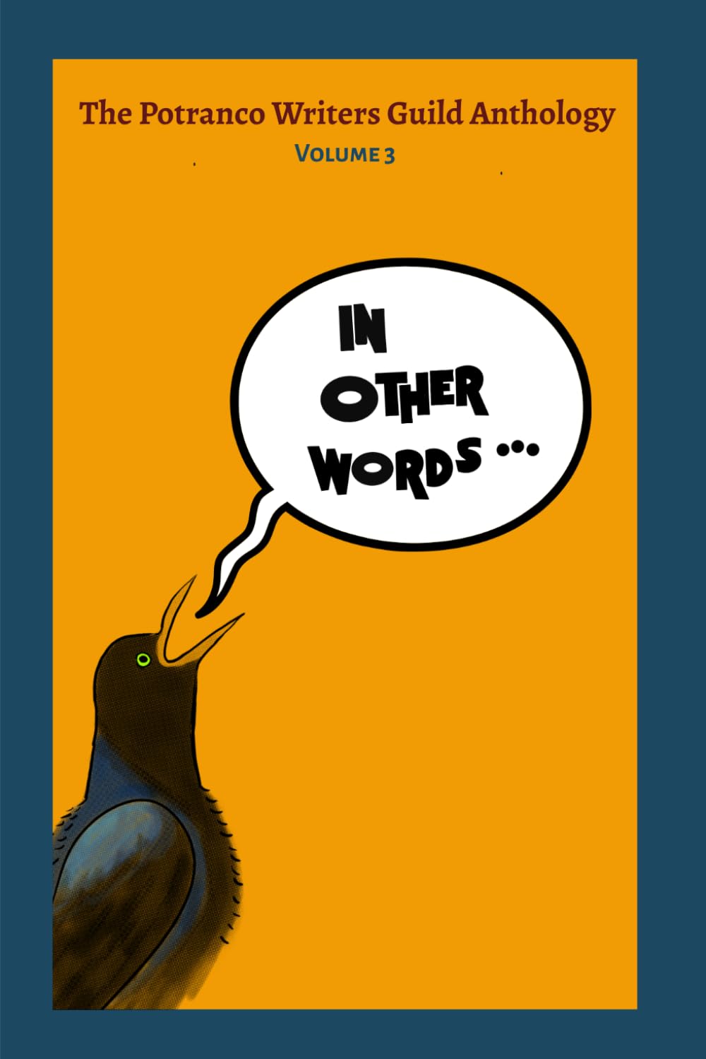Potranco Writers Guild Anthology, Volume 3: In Other Words