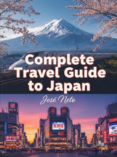 Complete Travel Guide to Japan (Travel Guide Complete)