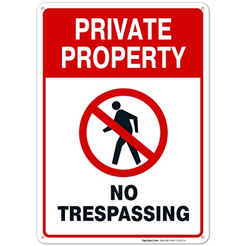 Private Property Sign, No Trespassing Red Sign, 10X14 Inches, Rust Free .040 Aluminum, Fade Resistant, Made In Usa By Sigo Signs #TOP2