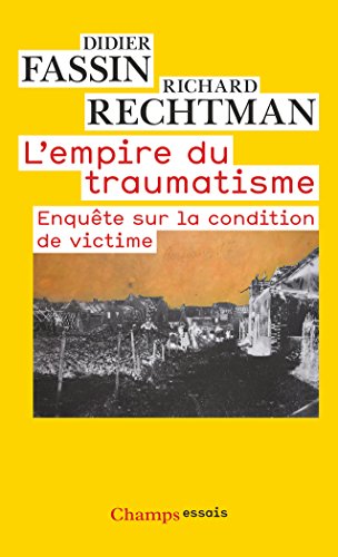 L'empire du traumatisme : Enquête sur la condition de victime PDF