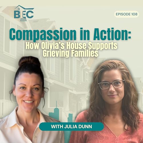 Compassion in Action: How Olivia&rsquo;s House Supports Grieving Families | Bodacious Estate Conversations | EP 108