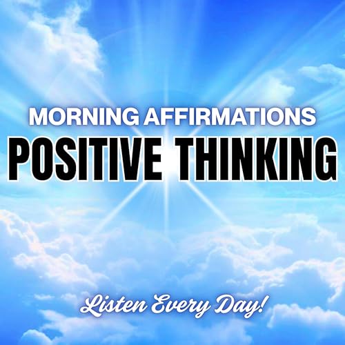 Morning Affirmations for Positive Thinking | Listener Favorites Podcast Por arte de portada