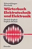  Wörterbuch Elektrotechnik und Elektronik. Deutsch-Englisch /Englisch-Deutsch